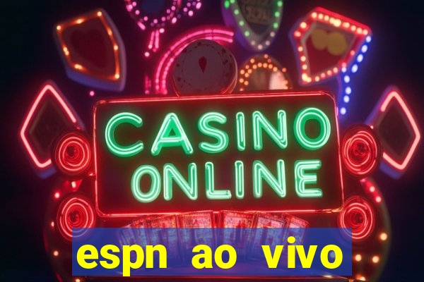espn ao vivo online gratis